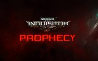 Warhammer 40,000: Inquisitor’s Prophecy Expansion, 2.0 Patch Pushed Back