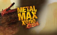 What It Will Take for Me to Give the Metal Max Xeno Remake a Passing Grade