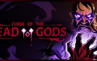Curse of the Dead Gods Out Now