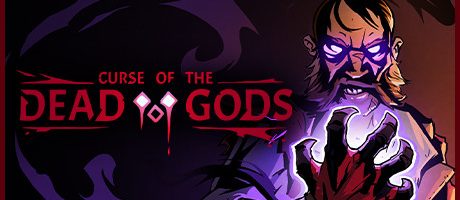 Curse of the Dead Gods Out Now