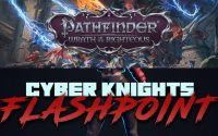 Kickstarter Check-In: Pathfinder: Wrath of the Righteous, Cyber Knights: Flashpoint
