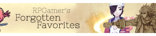 RPGamer’s Forgotten Favourites