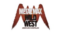 Metal Max: Wild West Cancelled