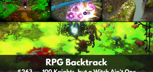 RPG Backtrack 263 – 100 Knights, but a Witch Ain’t One