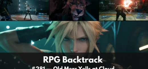 RPG Backtrack 281 – Old Merc Yells at Cloud