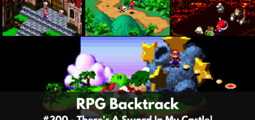 RPG Backtrack 300 – There’s A Sword In My Castle!
