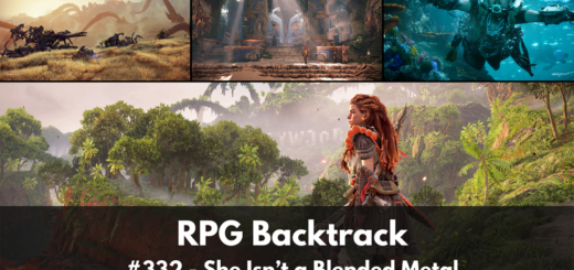 RPG Backtrack 332 – She Isn’t a Blended Metal