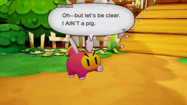 Snoutlet says "Oh -- but let's be clear, I AIN'T a pig.